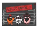 Mugger's Marrow, LLC